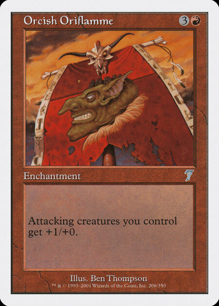 Orcish Oriflamme - Attacking creatures you control get +1/+0.