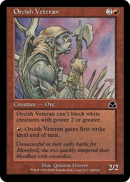 Orcish Veteran - Orcish Veteran can't block white creatures with power 2 or greater.