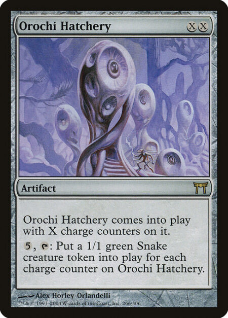 Orochi Hatchery - Orochi Hatchery enters the battlefield with X charge counters on it.