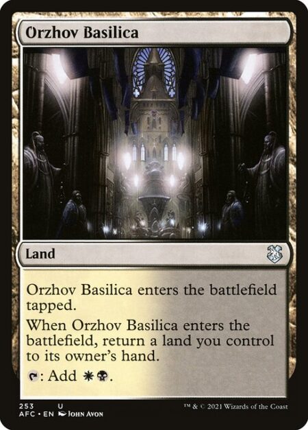 Orzhov Basilica - Orzhov Basilica enters the battlefield tapped.