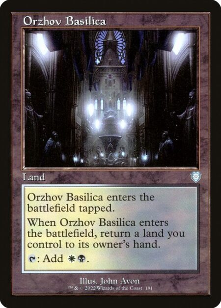 Orzhov Basilica - Orzhov Basilica enters the battlefield tapped.