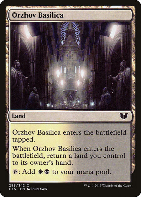 Orzhov Basilica - Orzhov Basilica enters the battlefield tapped.