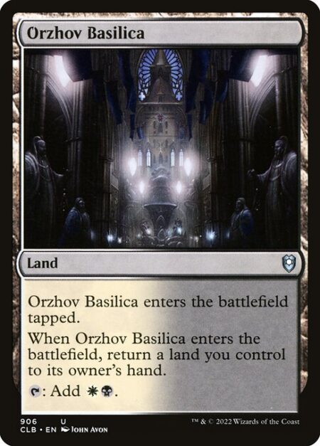 Orzhov Basilica - Orzhov Basilica enters the battlefield tapped.