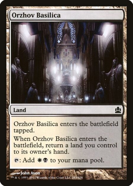 Orzhov Basilica - Orzhov Basilica enters the battlefield tapped.