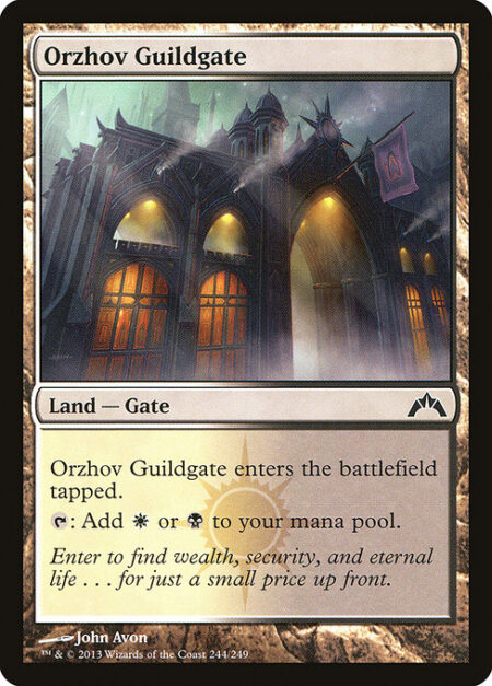 Orzhov Guildgate - This land enters tapped.