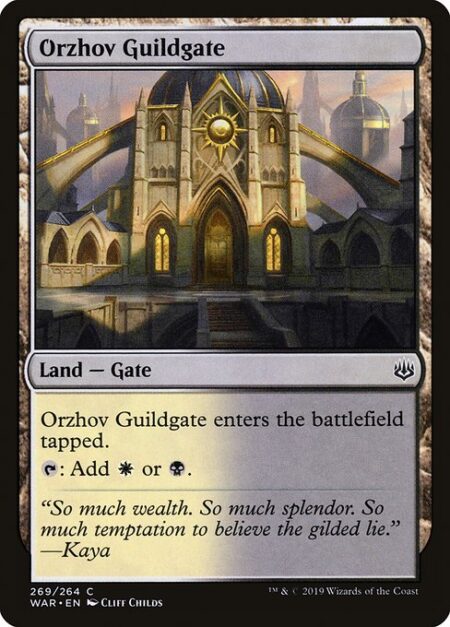 Orzhov Guildgate - Orzhov Guildgate enters the battlefield tapped.