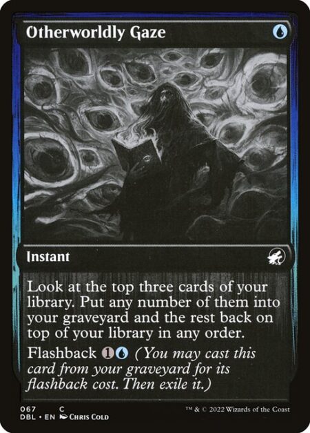 Otherworldly Gaze - Surveil 3. (Look at the top three cards of your library