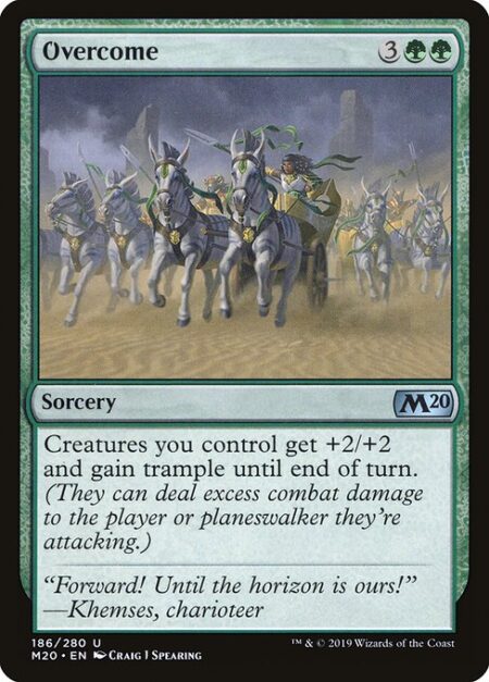 Overcome - Creatures you control get +2/+2 and gain trample until end of turn.