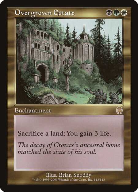 Overgrown Estate - Sacrifice a land: You gain 3 life.