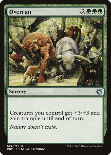 Overrun - Creatures you control get +3/+3 and gain trample until end of turn.