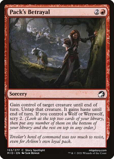 Pack's Betrayal - Gain control of target creature until end of turn. Untap that creature. It gains haste until end of turn. If you control a Wolf or Werewolf