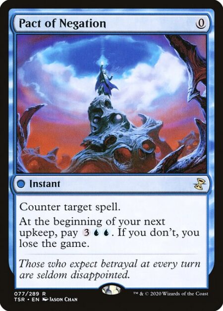 Pact of Negation - Counter target spell.