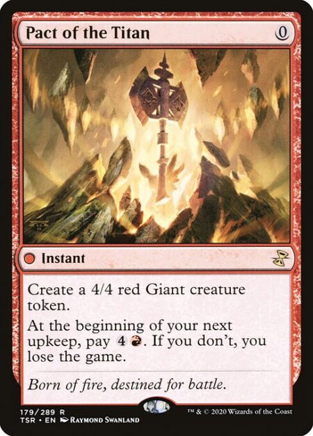 Pact of the Titan - Create a 4/4 red Giant creature token.