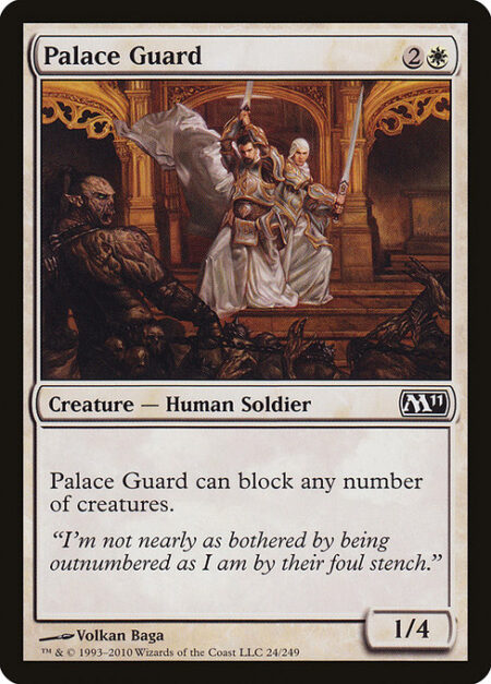 Palace Guard - Palace Guard can block any number of creatures.