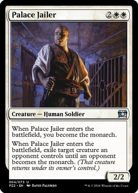 Palace Jailer - When Palace Jailer enters the battlefield