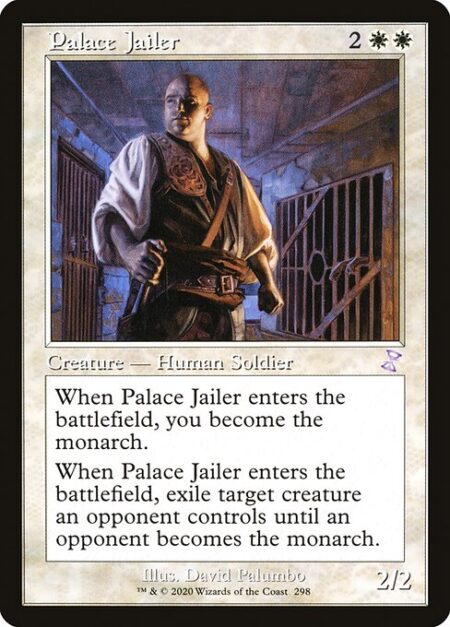 Palace Jailer - When Palace Jailer enters the battlefield