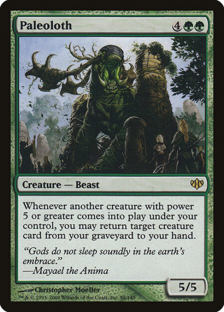 Paleoloth - Whenever another creature you control with power 5 or greater enters