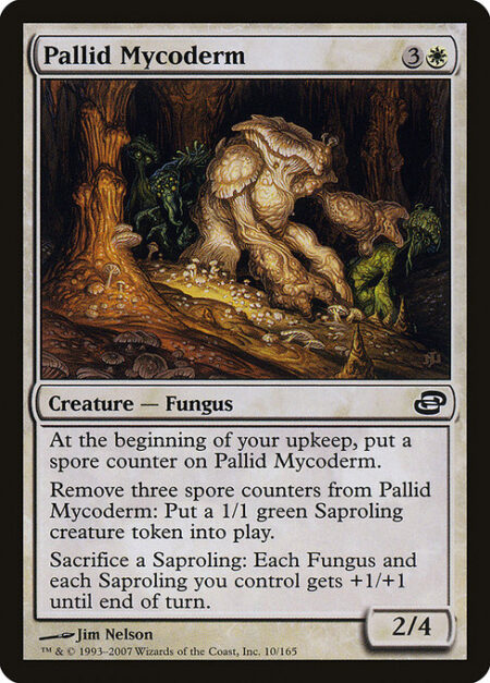 Pallid Mycoderm - At the beginning of your upkeep