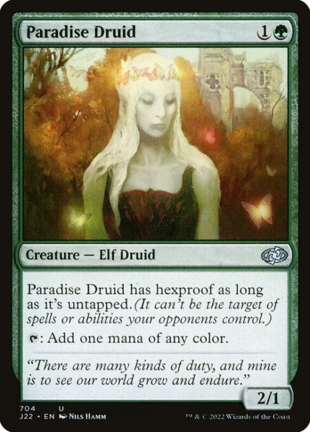 Paradise Druid - Paradise Druid has hexproof as long as it's untapped. (It can't be the target of spells or abilities your opponents control.)