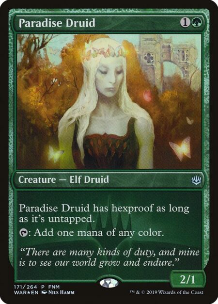 Paradise Druid - Paradise Druid has hexproof as long as it's untapped. (It can't be the target of spells or abilities your opponents control.)