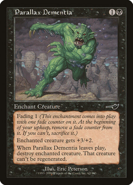 Parallax Dementia - Enchant creature