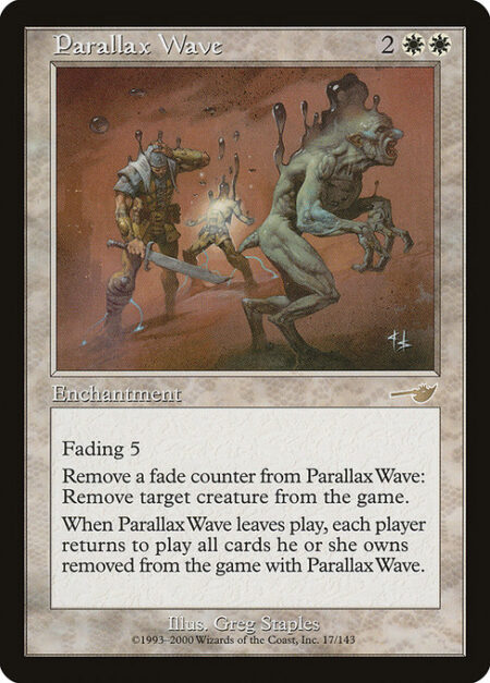 Parallax Wave - Fading 5 (This enchantment enters the battlefield with five fade counters on it. At the beginning of your upkeep