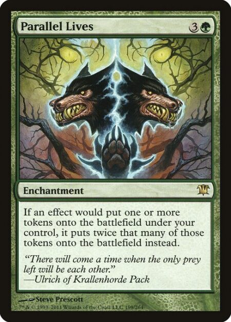 Parallel Lives - If an effect would create one or more tokens under your control