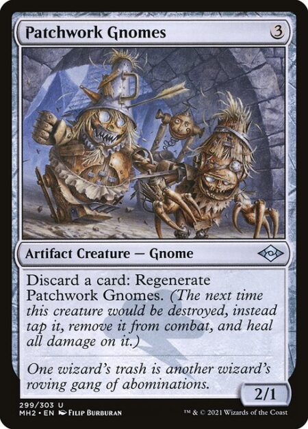 Patchwork Gnomes - Discard a card: Regenerate Patchwork Gnomes. (The next time this creature would be destroyed