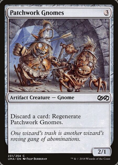 Patchwork Gnomes - Discard a card: Regenerate Patchwork Gnomes. (The next time this creature would be destroyed