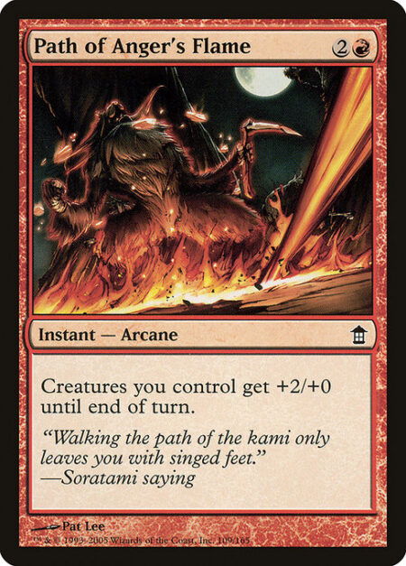 Path of Anger's Flame - Creatures you control get +2/+0 until end of turn.
