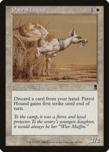 Patrol Hound - Discard a card: Patrol Hound gains first strike until end of turn.