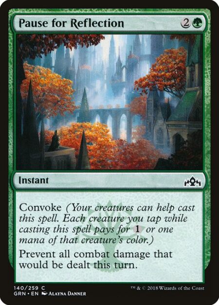 Pause for Reflection - Convoke (Your creatures can help cast this spell. Each creature you tap while casting this spell pays for {1} or one mana of that creature's color.)