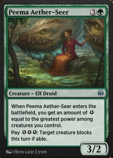 Peema Aether-Seer - When Peema Aether-Seer enters the battlefield