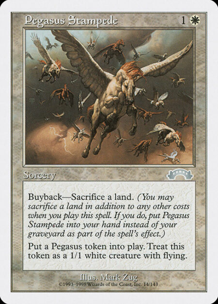 Pegasus Stampede - Buyback—Sacrifice a land. (You may sacrifice a land in addition to any other costs as you cast this spell. If you do