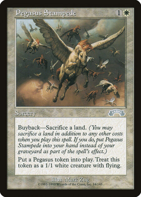 Pegasus Stampede - Buyback—Sacrifice a land. (You may sacrifice a land in addition to any other costs as you cast this spell. If you do