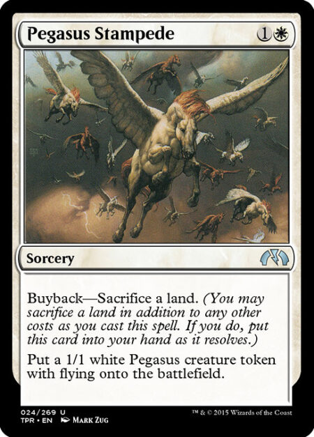 Pegasus Stampede - Buyback—Sacrifice a land. (You may sacrifice a land in addition to any other costs as you cast this spell. If you do