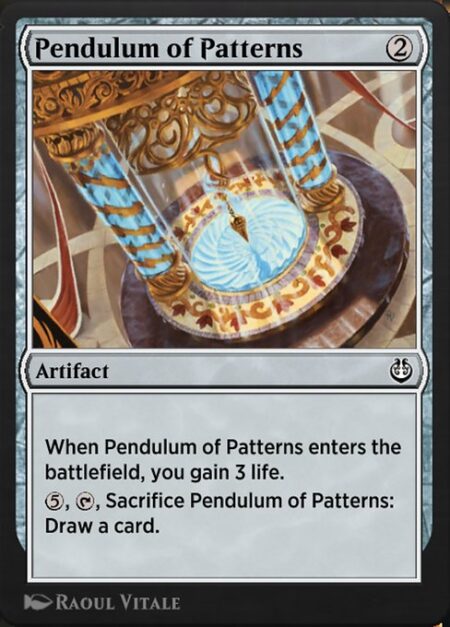 Pendulum of Patterns - When Pendulum of Patterns enters the battlefield