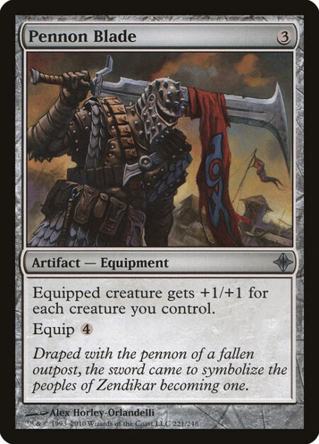 Pennon Blade - Equipped creature gets +1/+1 for each creature you control.