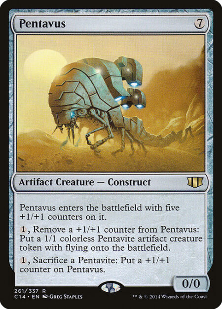 Pentavus - Pentavus enters the battlefield with five +1/+1 counters on it.