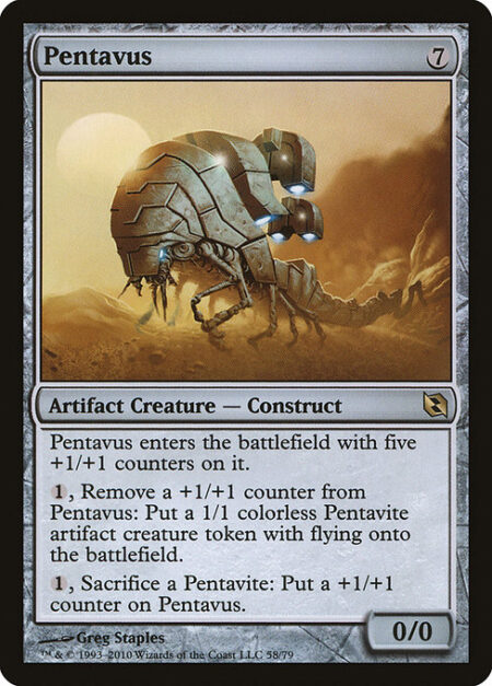 Pentavus - Pentavus enters the battlefield with five +1/+1 counters on it.