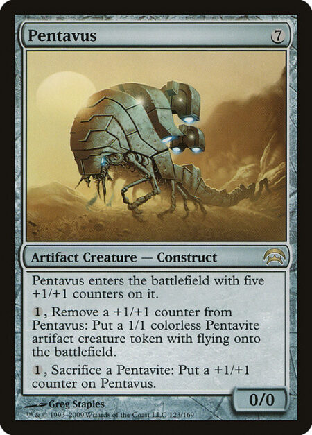 Pentavus - Pentavus enters the battlefield with five +1/+1 counters on it.