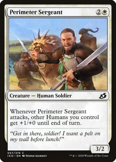 Perimeter Sergeant - Whenever Perimeter Sergeant attacks