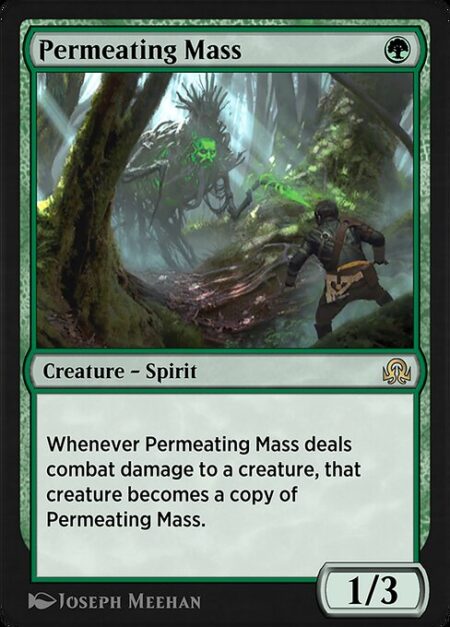 Permeating Mass - Whenever Permeating Mass deals combat damage to a creature