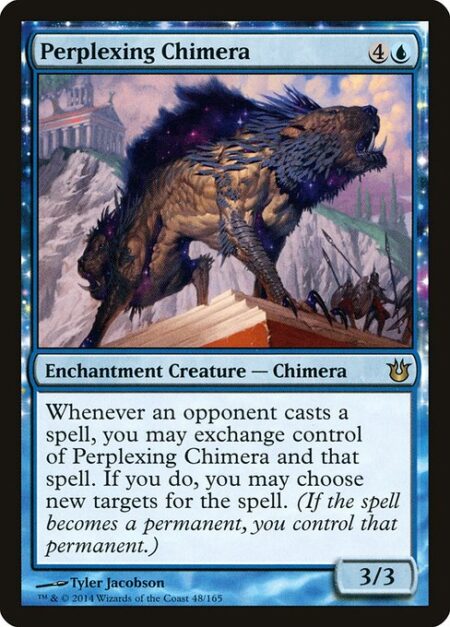 Perplexing Chimera - Whenever an opponent casts a spell
