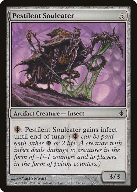 Pestilent Souleater - {B/P}: Pestilent Souleater gains infect until end of turn. ({B/P} can be paid with either {B} or 2 life. A creature with infect deals damage to creatures in the form of -1/-1 counters and to players in the form of poison counters.)