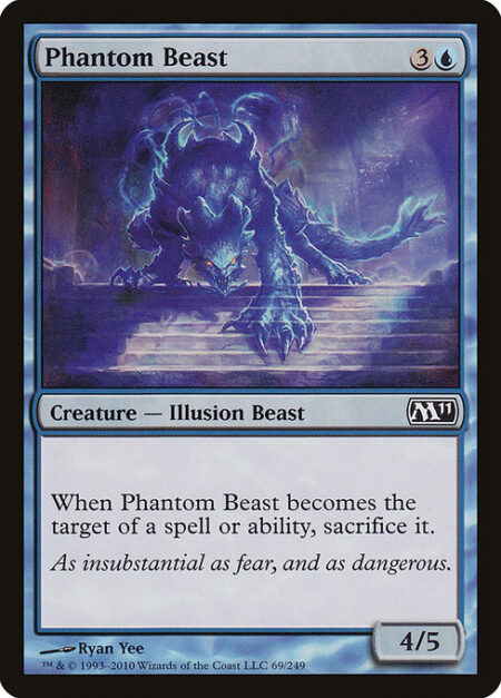 Phantom Beast - When Phantom Beast becomes the target of a spell or ability