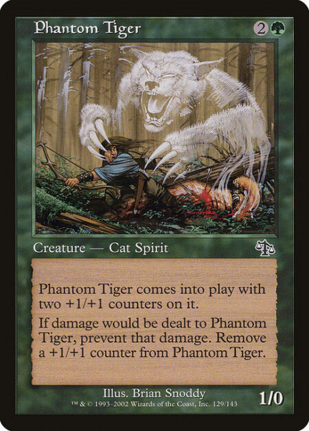 Phantom Tiger - Phantom Tiger enters the battlefield with two +1/+1 counters on it.