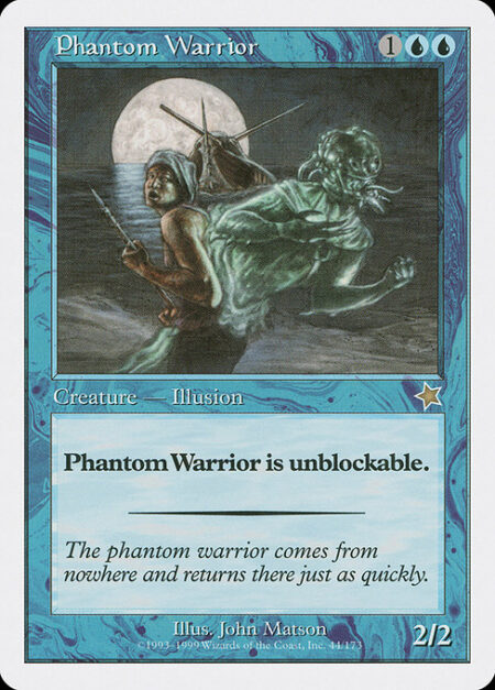 Phantom Warrior - Phantom Warrior can't be blocked.