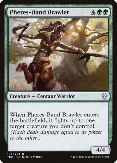 Pheres-Band Brawler - When Pheres-Band Brawler enters the battlefield