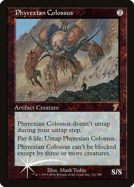 Phyrexian Colossus - Phyrexian Colossus doesn't untap during your untap step.